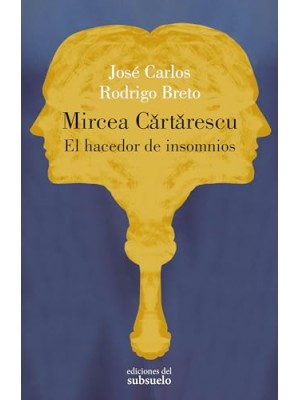 MIRCEA CARTARESCU EL HACEDOR DE INSOMNIOS