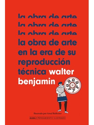 OBRA DE ARTE EN LA ERA DE SU REPRODUCCIÓN TÉCNICA, LA