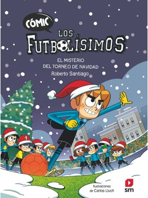 FUTBOLÍSIMOS 2 EL MISTERIO DEL TORNEO DE NAVIDAD (COMIC)