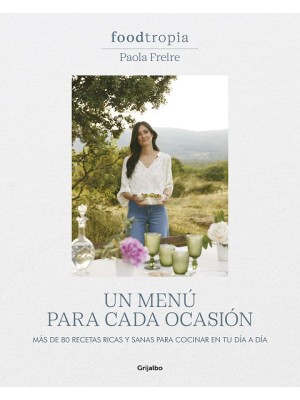 FOODTROPIA: UN MENÚ PARA CADA OCASIÓN