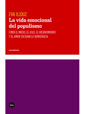 VIDA EMOCIONAL DEL POPULISMO, LA