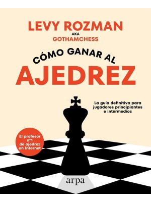 CÓMO GANAR AL AJEDREZ