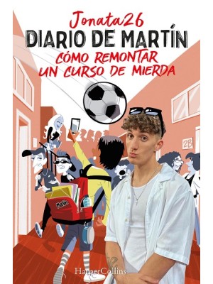 DIARIO DE MARTÍN. CÓMO REMONTAR UN CURSO DE MIERDA