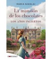 MANSIÓN DE LOS CHOCOLATES, LA LOS AÑOS INCIERTOS