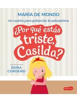 POR QUÉ ESTÁS TRISTE, CASILDA? UN CUENTO PARA POTENCIAR LA AUTOESTIMA
