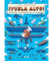 VUELA ALTO HISTORIA ILUSTRADA DE LA AVIACION