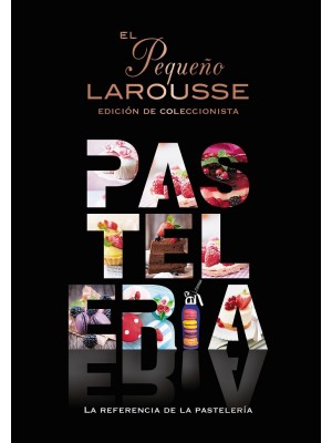 PEQUEÑO LAROUSSE DE LA PASTELERÍA, EL