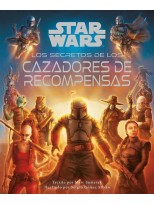 STAR WARS LOS SECRETOS DE LOS CAZADORES DE RECOMPENSAS