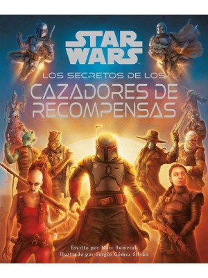 STAR WARS LOS SECRETOS DE LOS CAZADORES DE RECOMPENSAS