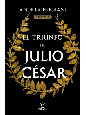 TRIUNFO DE JULIO CÉSAR (SERIE DICTATOR 3)