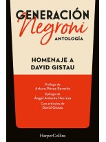GENERACIÓN NEGRONI. ANTOLOGÍA EN HOMENAJE A DAVID GISTAU. CON PRÓLOGO DE ARTURO