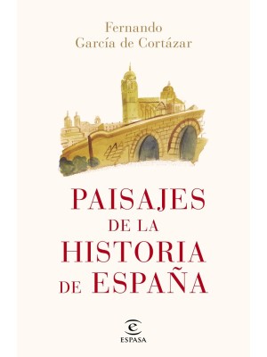 PAISAJES DE LA HISTORIA DE ESPAÑA