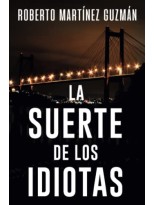 SUERTE DE LOS IDIOTAS, LA