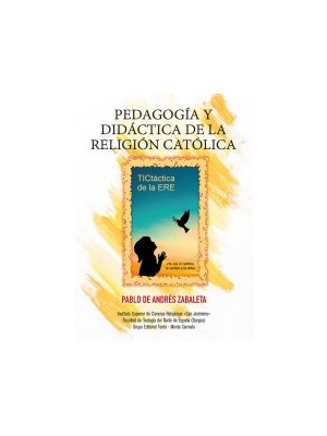 PEDAGOGÍA Y DIDÁCTICA DE LA RELIGIÓN CATÓLICA