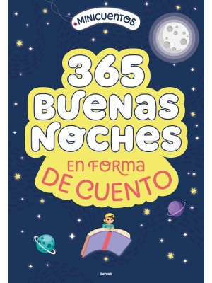 MINICUENTOS 365 BUENAS NOCHES EN FORMA DE CUENTO