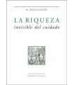 RIQUEZA INVISIBLE DEL CUIDADO, LA