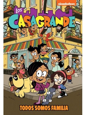 TODOS SOMOS FAMILIA (LOS CASAGRANDE - UNA CASA DE LOCOS. CÓMIC 1)
