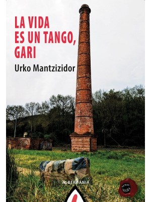 VIDA ES UN TANGO, GARI, LA