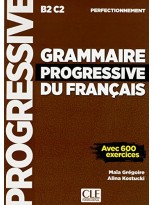GRAMMAIRE PROGRESSIVE DU FRANÇAIS B2-C2 PERFECTIONNEMENT