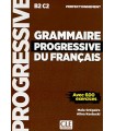 GRAMMAIRE PROGRESSIVE DU FRANÇAIS B2-C2 PERFECTIONNEMENT