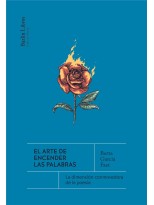 ARTE DE ENCENDER LAS PALABRAS, EL