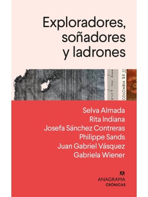 EXPLORADORES, SOÑADORES Y LADRONES