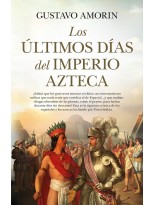 ÚLTIMOS DÍAS DEL IMPERIO AZTECA, LOS