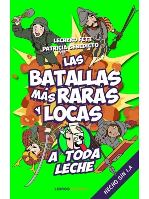 BATALLAS MÁS RARAS Y LOCAS, LAS