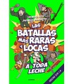 BATALLAS MÁS RARAS Y LOCAS, LAS
