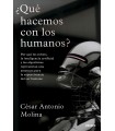 QUÉ HACEMOS CON LOS HUMANOS?