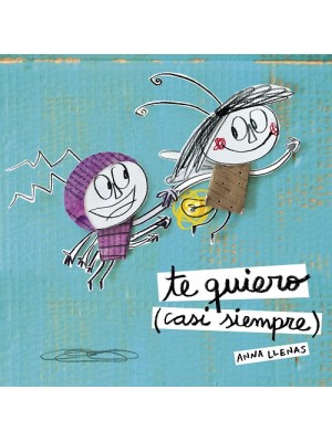 TE QUIERO (CASI SIEMPRE)
