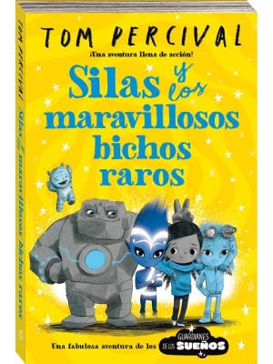 SILAS Y LOS MARAVILLOSOS BICHOS RAROS