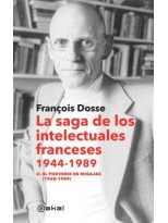 SAGA DE LOS INTELECTUALES FRANCESES, 1944-1989 VOL. 2