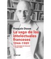 SAGA DE LOS INTELECTUALES FRANCESES, 1944-1989 VOL. 2