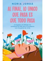 AL FINAL, LO ÚNICO QUE PASA ES QUE TODO PASA