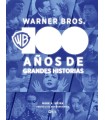 WARNER BROS.: 100 AÑOS DE GRANDES HISTORIAS