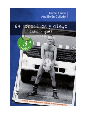 69 TORNILLOS Y CIEGO. ¿ AHORA QUE?