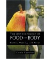 ANTHROPOLOGY OF FOOD AND BODY, THE