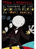 NOMBRE DE LOS TONTOS ESTA ESCRITO EN TODAS PARTES, EL