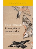 COMO PÁJAROS ATOLONDRADOS