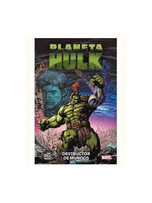 PLANETA HULK. DESTRUCTOR DE MUNDOS