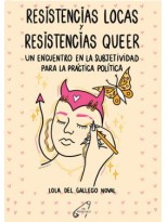 RESISTENCIAS LOCAS Y RESISTENCIAS QUEER