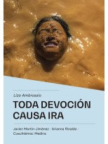 TODA DEVOCIÓN CAUSA IRA