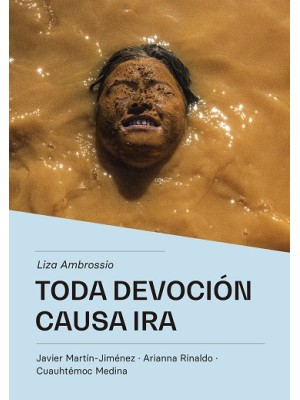 TODA DEVOCIÓN CAUSA IRA