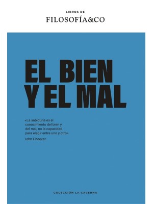 BIEN Y EL MAL, EL