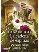 CAZADORES DE SOMBRAS LAS ULTIMAS HORAS /3 LA CADENA DE ESPINAS