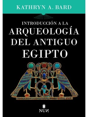 INTRODUCCIÓN A LA ARQUEOLOGÍA DEL ANTIGUO EGIPTO