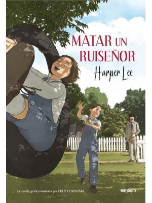 MATAR UN RUISEÑOR (LA NOVELA GRÁFICA)