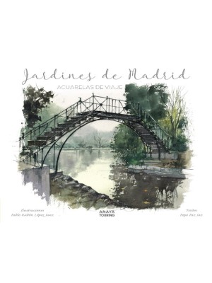 JARDINES DE MADRID. ACUARELAS DE VIAJE