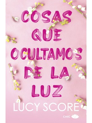 COSAS QUE OCULTAMOS DE LA LUZ